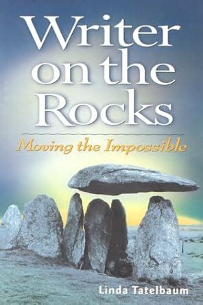 writer on the rocks moving the impossible Reader